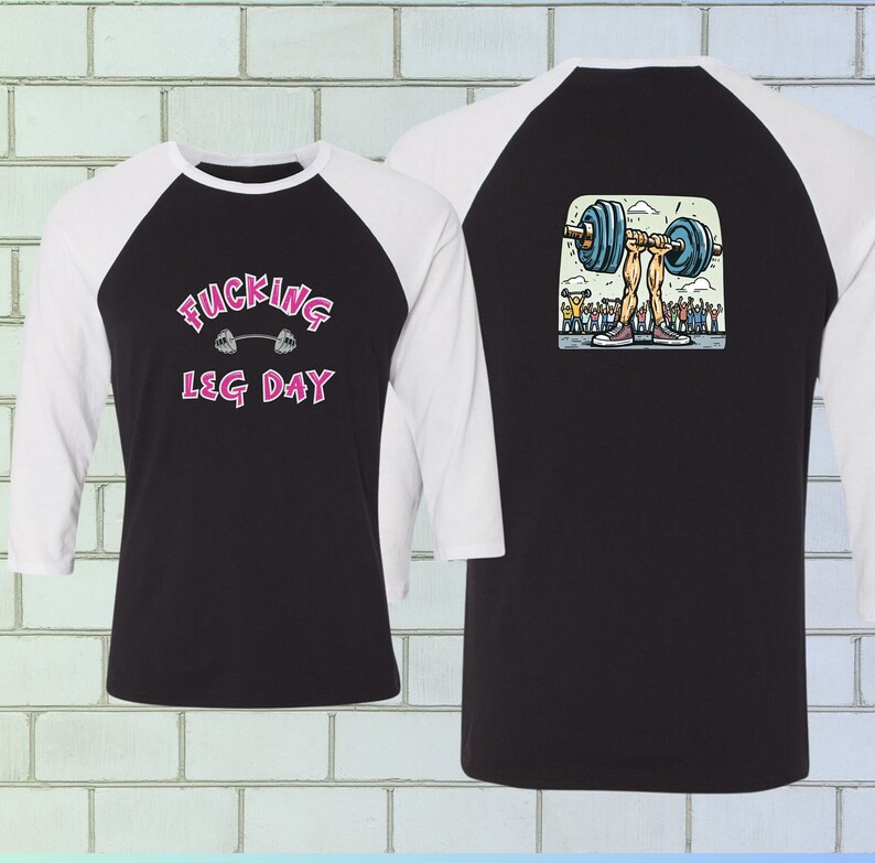 Leg Day Shirt Fucking Leg Day Barbell on Front-Back Training Motivation Features Muscular Legs Hi-Tops Pumping Iron for Onlookers image 3