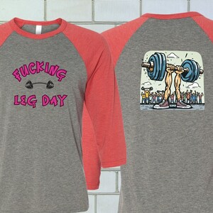 Leg Day Shirt Fucking Leg Day Barbell on Front-Back Training Motivation Features Muscular Legs Hi-Tops Pumping Iron for Onlookers image 4