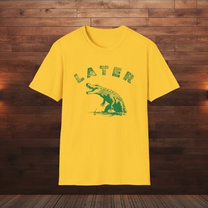 Later Gator, See Ya Later, Alligator, Sarcastic Shirts Men, Rude T Shirt, Funny Shirts, Pun Shirts, Alligator Shirts, Crocodile Shirts