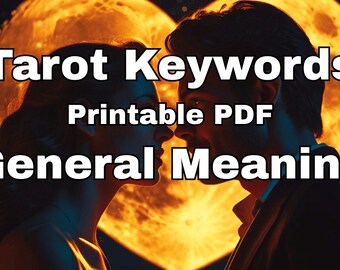 Printable Tarot Cheat Sheet, General Card Meanings (PDF Download)