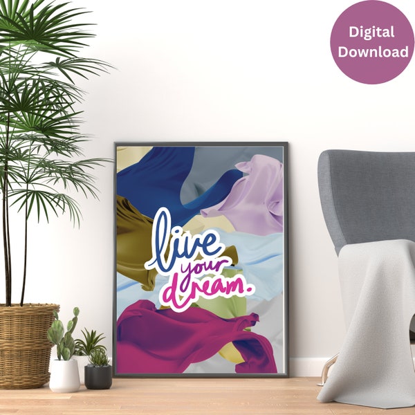 Dreamscape Elegance Live Your Dream, Digital Wall Art, Digital Download, Printable Art, Motivational Art, Home Decor