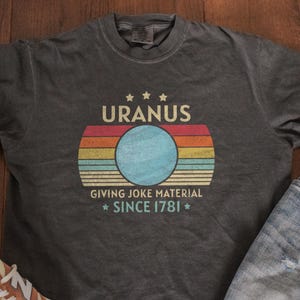 Rolig Uranus Planet T-shirt – Vintage Retro Space Joke Tee, Uranus Ger Skämtmaterial Sedan 1781 T-shirt, Astronomi Humor, Vintage Geek Tee