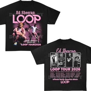以下が含まれることがあります： Ed Sheeranのグラフィックがプリントされた黒いTシャツ。前面には「Ed Sheeran LOOP」、「North American Stadium tour」、「LOOP TOUR 2026」の文字とアーティストの写真が2枚あります。背面には4枚のコンサート写真、ツアー日程、LOOPの文字がデザインされています。