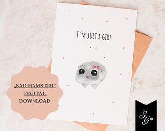 Sad Hamster Digital Card | Postcard Canva Template with Illustration of Hamster Tik Tok Trend | Text editable | I am just a girl