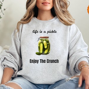 Pickle Sweatshirt Delight, Trendy Pickles Lover Shirt, Winter & Funny Styles, Ideal Sweater Holiday Gift for Him and Her, Life is a pickle