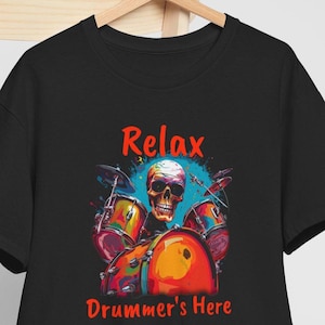 Halloween Skeleton Drummer T-Shirt – Relax! Drummer&#39;s Here  Rock Band Halloween Costume Tee Spooky Music Lover Shirt