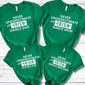 Irish Dance Mom Shirt Irish Dance Dad Shirt Irish Dancer Tshirt Irish Dancing Family Matching Shirts Irish Dance Group Shirts Custom Irish