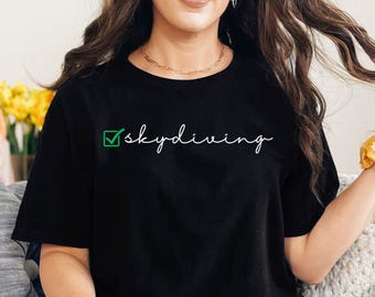 Skydiving Gifts, Skydiver T shirt, Skydive Sweatshirt