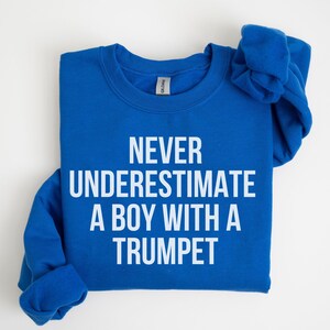 Trumpet Shirt Trumpet Gift For Boy Trumpet Player Tshirt Trumpet Sweatshirt Never Underestimate a Boy with a Trumpet Shirt Band Shirt