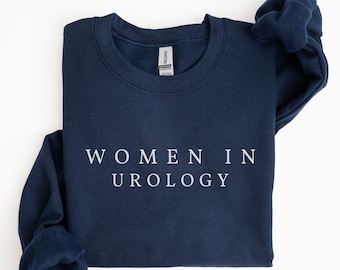 Urology Sweatshirt Female Urology Gift for Urology Nurse Sweatshirt, Urology Medical Assistant, Female Urology Resident Shirt