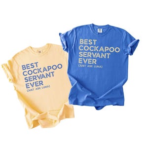 Funny Cockapoo Shirt Comfort Colors, Personalized Dog Mom Tshirt, Dog Dad Gifts, Cockapoo Mom Gift for Mothers Day, Custom Cockapoo Gifts