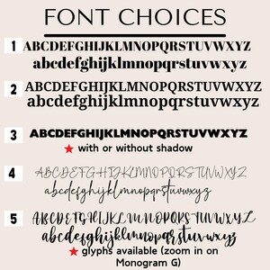 May include: Five different font choices for a monogram. The fonts are shown in uppercase and lowercase letters. The first font is a simple, clean font. The second font is a slightly more decorative font. The third font is a bold, blocky font. The fourth font is a handwritten font. The fifth font is a script font with glyphs available.