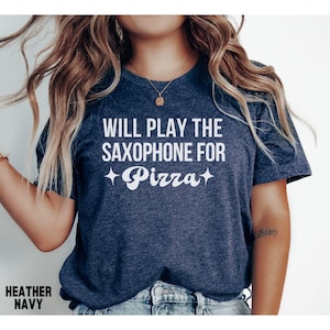 Saxophone Shirt Saxophone Gift for Saxophone Player Gift for Saxophone Lover Gift Saxophone Player Tshirt Funny Saxophone Lover Sweatshirt