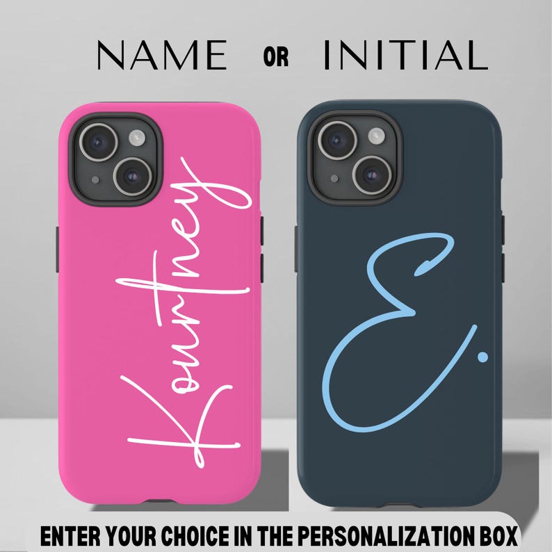 May include: Two iPhone cases, one pink with the name "Kourtney" in white script, and one dark blue with the initial "E" in light blue script.  NAME OR INITIAL is written above the cases.