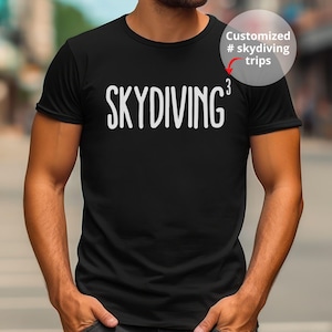 Skydiving Shirt Skydiving Gift for Skydiver Shirt Skydive Tshirt Custom Skydiving T-shirt Skydiving Instructor Gift with Number of Jumps