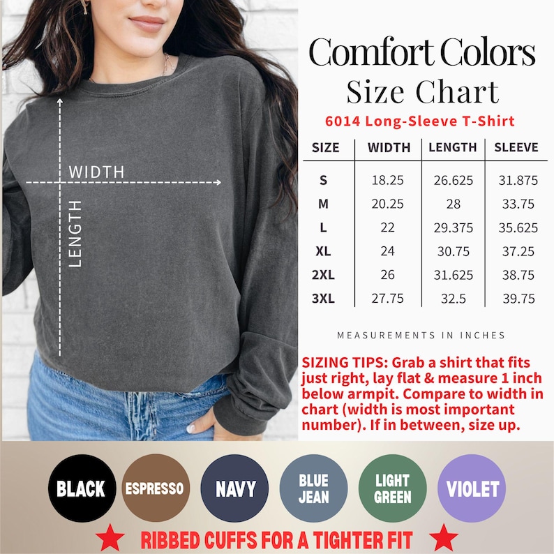 May include: A charcoal grey long-sleeve t-shirt with a Comfort Colors size chart for model 6014. The chart lists width, length, and sleeve measurements in inches for sizes S to 3XL. Color options include black, espresso, navy, blue jean, light green, and violet.