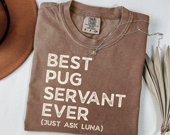 Funny Pug Shirt Comfort Colors, Personalized Dog Mom Tshirt, Dog Dad Gifts, Pug Mom Gift for Mothers Day, Custom Pug Gifts
