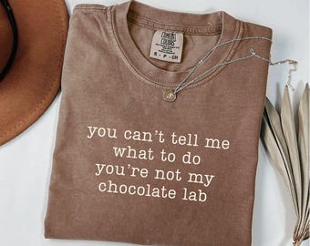 Comfort Colors Chocolate Lab Shirt, Funny Labrador Retriever Gifts, Chocolate Labrador Mom Tshirt, Pet Owner Dad Gift