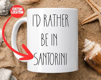 Santorini Mug Gift Idea I'd Rather Be in Santorini Coffee Mug Funny Coffee Cup Coworker Gift for Her Santorini Greece Lover Souvenir Gift
