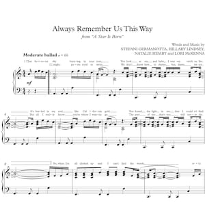 May include: Sheet music for the song "Always Remember Us This Way" from the movie "A Star Is Born". The music is written in standard notation with lyrics printed below the notes. The song is a ballad and is written in the key of C major.
