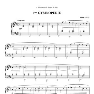 May include: Sheet music for the piano piece "1ère Gymnopédie" by Erik Satie. The music is written in the key of G major and is in a slow tempo. The title of the piece is written in large, bold letters at the top of the page. The composer's name is written in smaller letters below the title.