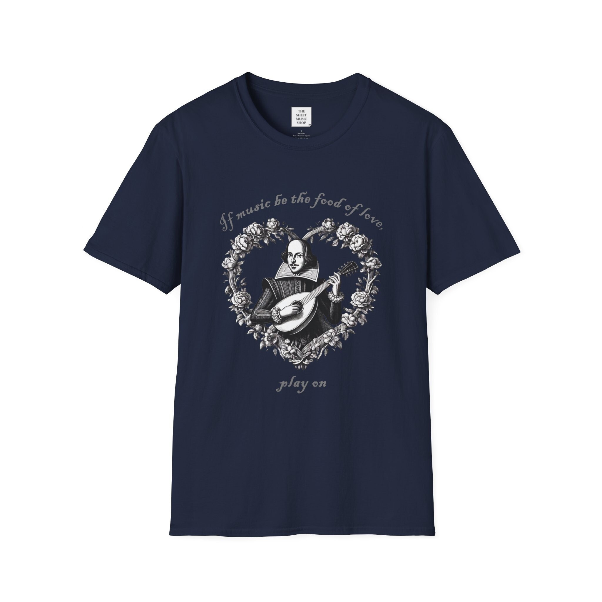 Shakespeare T-Shirt Music Be The Food Of Love Gift Tee Shakespeare T-Shirt Music Be The Food Of Love Gift Tee
