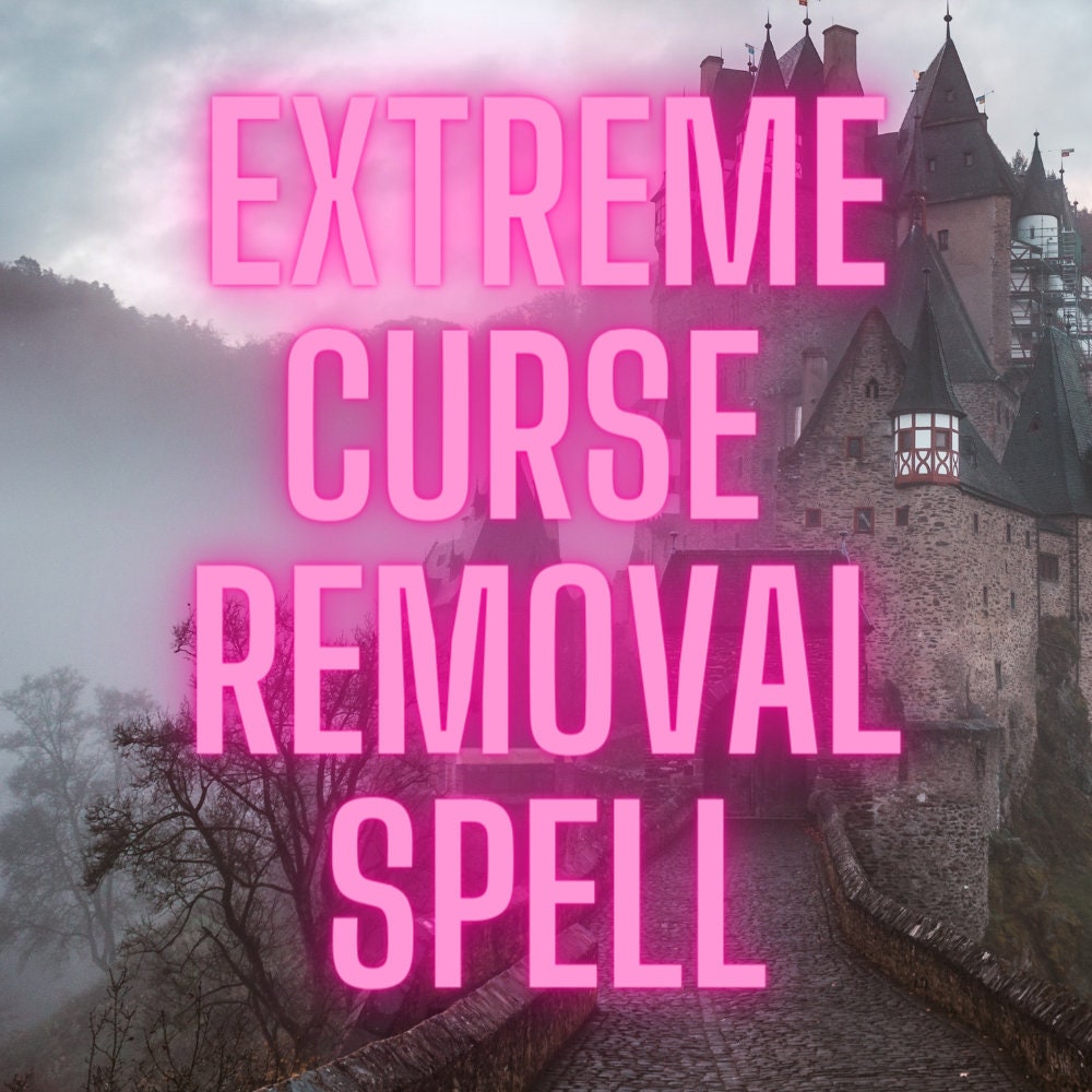 EXTREME CURSE REMOVAL Spell Instantly Remove All Negative Effects and Remove All Cursespowerful