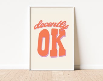 Stampa artistica digitale Decently OK Typography - Decorazione murale moderna e alla moda - Download immediato