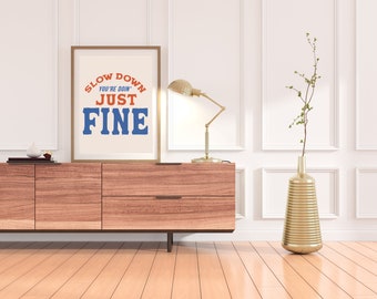 Rallenta, stai andando alla grande - Stampa artistica digitale tipografica - Estetica occidentale alla moda - Download immediato