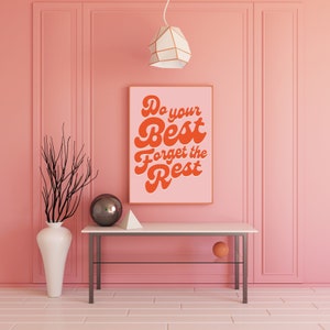Do Your Best, Forget The Rest - Typography Digital Art Print - Trendy Pink Aesthetic - Instant Download