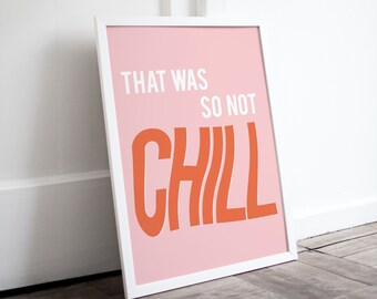 So Not Chill - Stampa artistica digitale tipografica - Estetica rosa, decorazione da parete alla moda - Download immediato