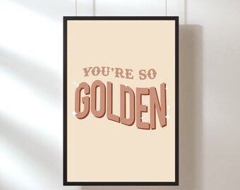 You're So Golden - Stampa artistica digitale tipografica - Testi di canzoni, citazioni motivazionali e ispiratrici - Decorazione murale alla moda - Download immediato