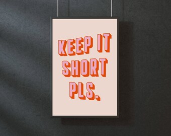 Keep It Short Pls - Stampa artistica digitale tipografica - Estetica rosa, decorazione da parete alla moda - Download immediato