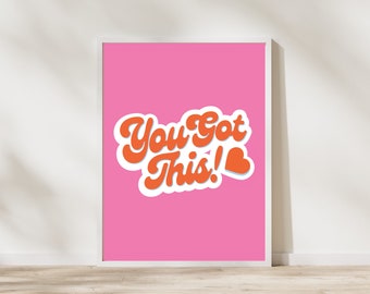 You Got This - Stampa artistica digitale tipografica ispiratrice - Decorazione murale motivazionale - Download immediato