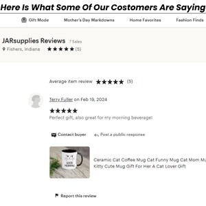 May include: A customer review for a ceramic cat coffee mug with a black and white illustration of a cat with the text "Good Morning". The mug is on a wooden surface. The review is 5 stars and says "Perfect gift, also great for my morning beverage!"