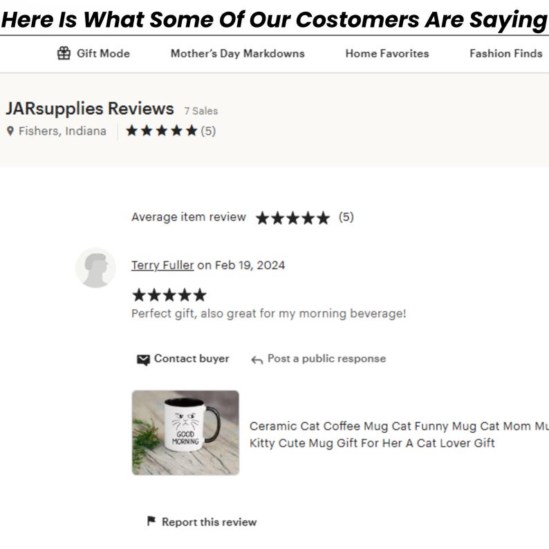 May include: A customer review for a ceramic cat coffee mug with a black and white illustration of a cat with the text "Good Morning". The mug is on a wooden surface. The review is 5 stars and says "Perfect gift, also great for my morning beverage!"