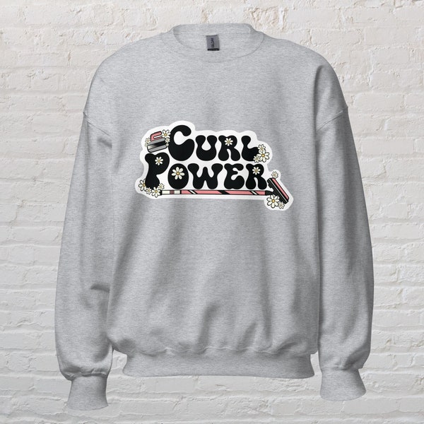 Curl Power Unisex Sweatshirt - Curling Sweater - Girl Power - Curling Broom - Curling Rock - Curling Theme Sweater - Curling Team Sweater