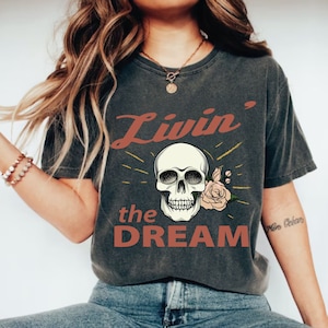Livin&#39; The Dream Skull Comfort Colors Graphic Tee | Retro Grunge Garment Dyed Shirt | Boho Hippie Aesthetic