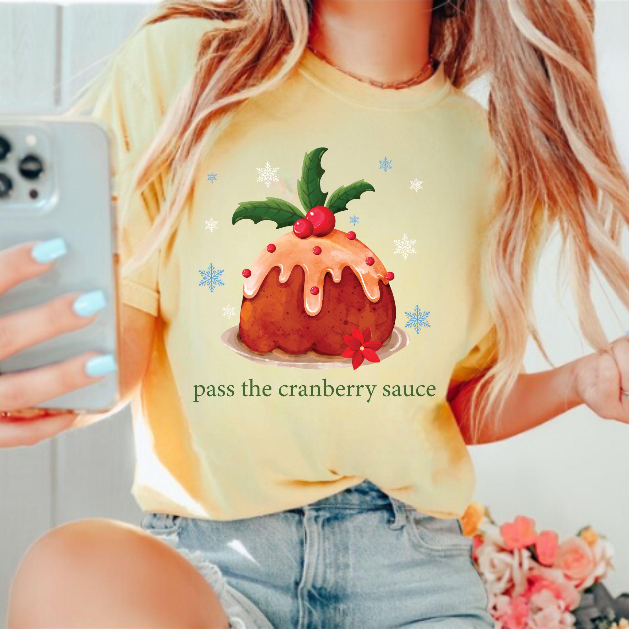 Comfort Colors® Pass The Cranberry Sauce Shirt | Thanksgiving Lover Food Tee