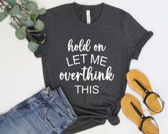 Overthinker T-Shirt | Funny Sarcastic Heavy Cotton Tee