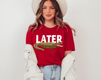 Later Gator Shirt | Funny Southern Alligator Graphic Tee