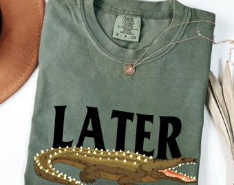 Later Gator Shirt | Comfort Colors Retro Alligator Tee