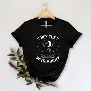 Hex The Patriarchy Smash The Patriarchy Shirt | Feminist Witch Shirt | Feminist Halloween Activism Tshirt | Witchy Aesthetic Liberal Gifts