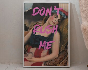 Don't Rush Me, Vintage veränderte Wanddekoration, Rosa Typografie-Poster, trendige Galeriewandkunst, maximalistisches Dekor, digitaler Download