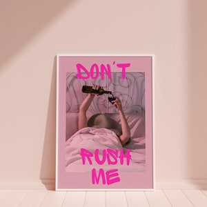 Don&#39;t Rush Me Print For Girls Room Wall Art Feminine Poster For Bedroom Wall Decor Pink Typography Wall Art Trendy Girly Wall Art For Print