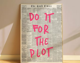 Do It For The Plot Print Retro Wall Art Decor For Home Poster Newspaper Print For Girls Room Wall Art Aesthetic Printable