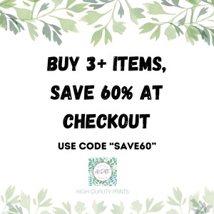 May include: Text graphic with a leafy border. The text reads: "BUY 3+ ITEMS, SAVE 60% AT CHECKOUT USE CODE "SAVE60"". A logo for "ANDRE PRINTS" is below the text, with the words "HIGH QUALITY PRINTS" below the logo.