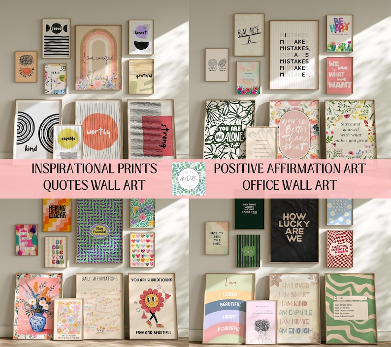 May include: A collection of wall art prints featuring various inspirational quotes, positive affirmations, and colorful graphic illustrations. The artwork includes diverse designs with text, floral patterns, abstract shapes, and typography in a variety of colors.