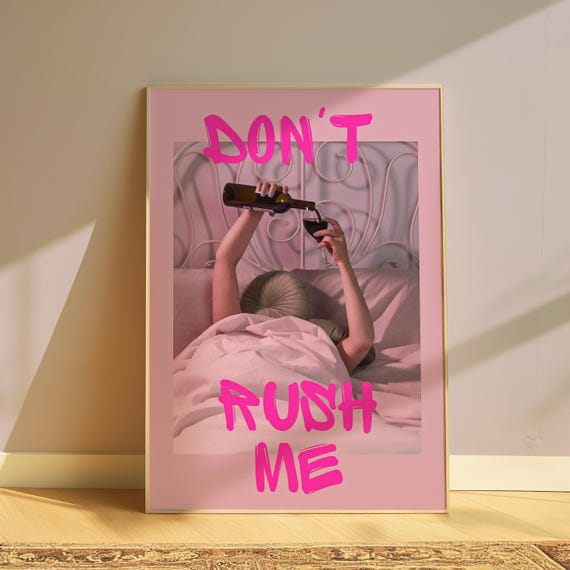 Don't Rush Me Poster | Pink Girly Wall Art (Digital Download)