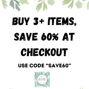 May include: White background with green watercolor leaves at the top and bottom. Bold black text reads "BUY 3+ ITEMS, SAVE 60% AT CHECKOUT". Below, it says "USE CODE 'SAVE60'". A logo is at the bottom.